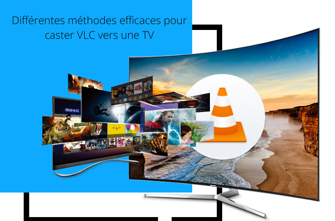 caster VLC vers une TV