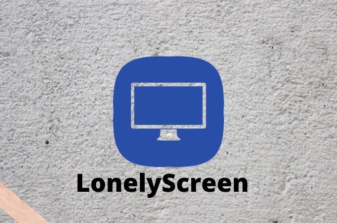 LonelyScreen