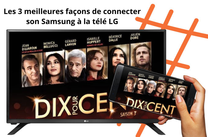 connecter son Samsung à la télé LG